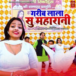 Gareeb Lala Su Maharani