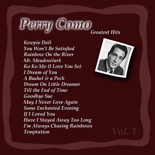 Greatest Hits: Perry Como Vol. 1