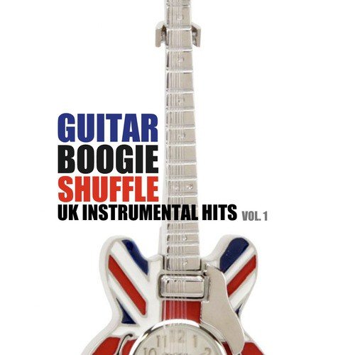 Guitar Boogie Shuffle: UK Instrumental Hits, Vol. 1