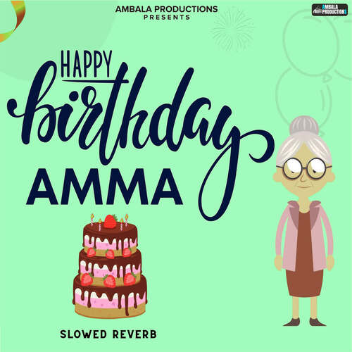 Happy Birthday Amma (Slowed Reverb)