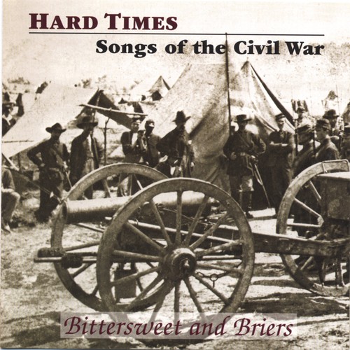 Hard Times - Songs of the Civil War