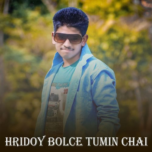 Hridoy Bolce Tumin Chai