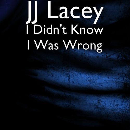 I Didn't Know I Was Wrong cover art