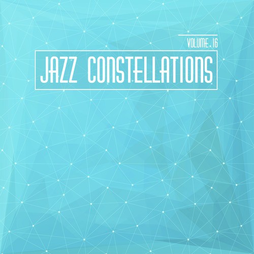 Jazz Constellations, Vol. 16