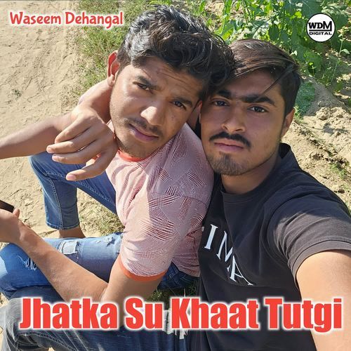 Jhatka Su Khaat Tutgi