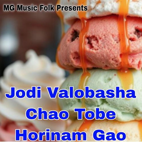 Jodi Valobasha Chao Tobe Horinam Gao