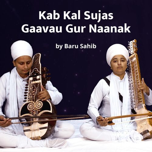 Kab Kal Sujas Gaavau Gur Naanak