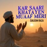 Kar Saari Khatayen Muaaf Meri