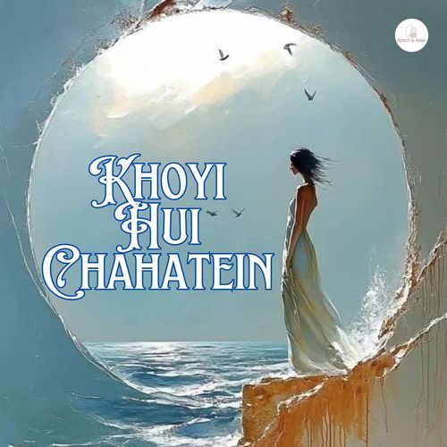 Khoyi Hui Chahatein