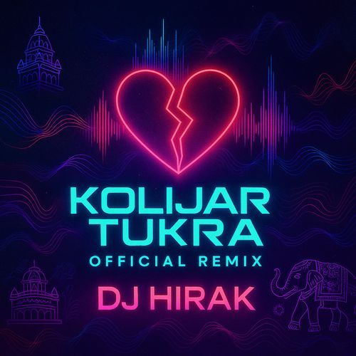 Kolijar Tukra (DJ HIRAK Remix)