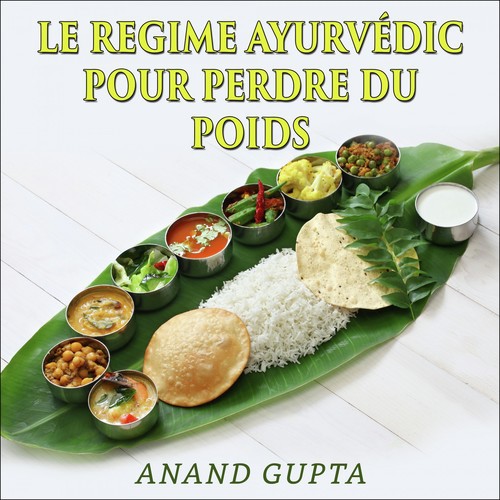 Le regime Ayurvédic pour perdre du poids