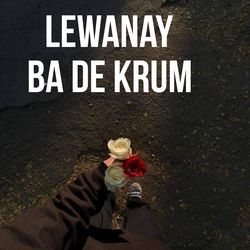 Lewanay Ba De Krum-XT4qSBJ7Xh4