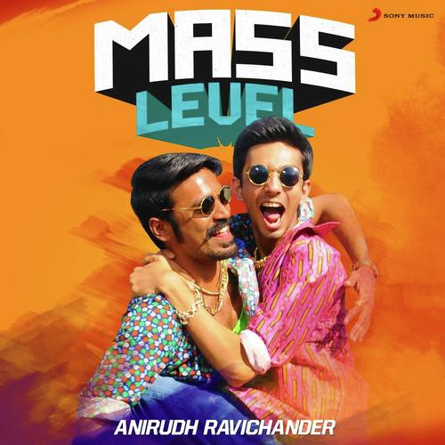 Mass Level : Anirudh Ravichander