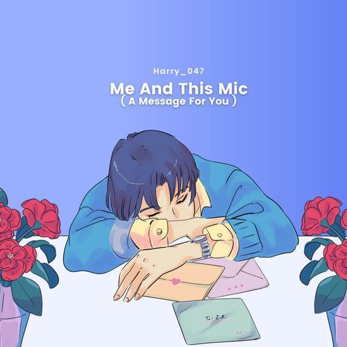 Me And This Mic ( A Message )