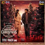 Merry Christmas (Title Track) (From &quot;Merry Christmas&quot;) [Tamil]