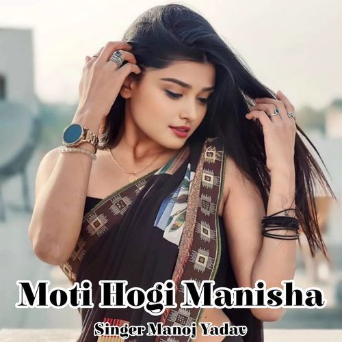 Moti Hogi Manisha