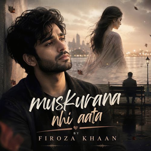 Muskurana Nhi Aata