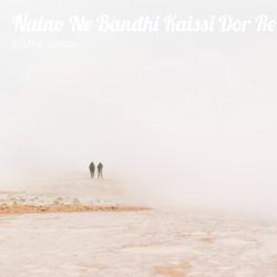 Naino Ne Bandhi Kaissi Dor Re-Hz0nVixbRkY