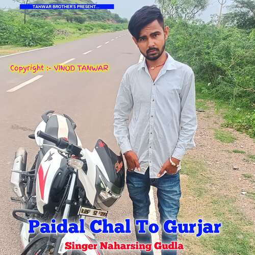 Paidal Chal To Gurjar