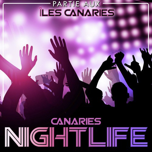 Partie aux îles Canaries. Canaries nightlife