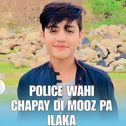 Police Wahi Chapay Di Mooz Pa Ilaka-SD46dzhpYgQ