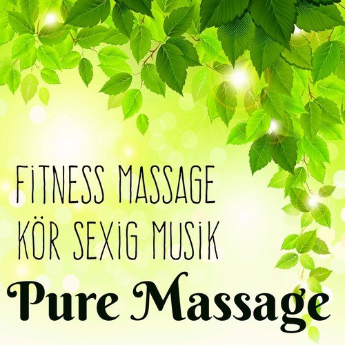 Pure Massage - Fitness Massage Kör Sexig Musik med Lounge Chillout Ljud