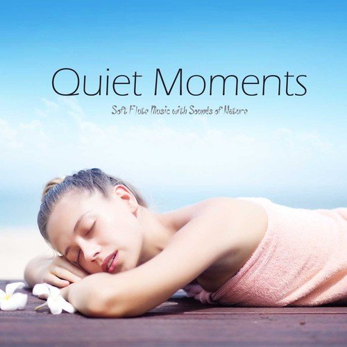 Quiet Moments: Soft Flute Music with Sounds of Nature