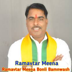 Ramavtar Meena Bonli Bamnwash