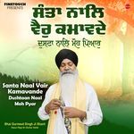 Santa Naal Vair Kamavande Dushtaan Naal Moh Pyar