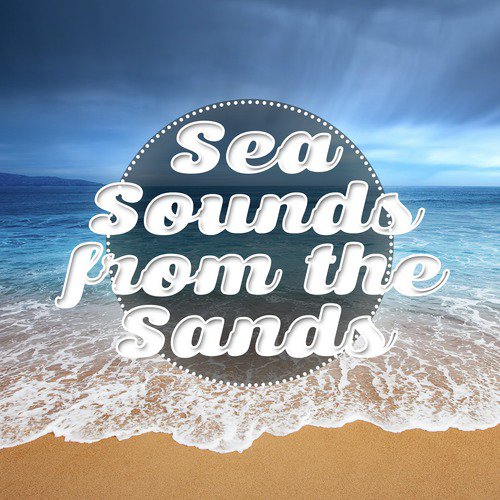 Sea Sounds from the Sands