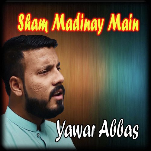 Sham Madinay Main - Single