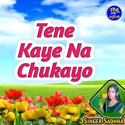 Tene Kaye Na Chukayo