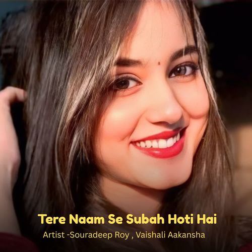 Tere Naam Se Subah Hoti Hai