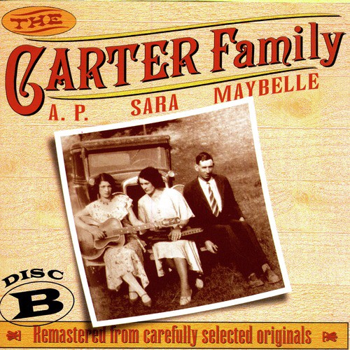 The Carter Family 1927 - 1934 Disc B