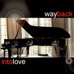 Way Back into Love