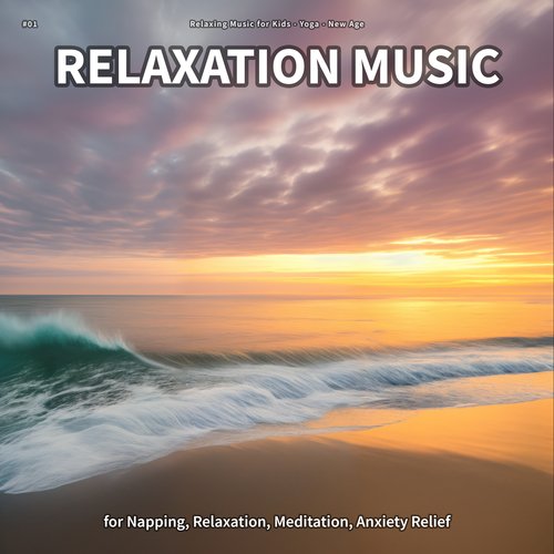 #01 Relaxation Music for Napping, Relaxation, Meditation, Anxiety Relief_poster_image