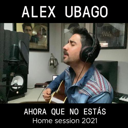 Ahora que no estás (Home Session 2021)