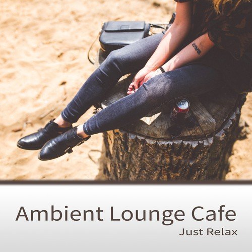 Ambient Lounge Cafe - Guitar Songs & Soft Summer Music, Just Relax, Instrumental Background Music