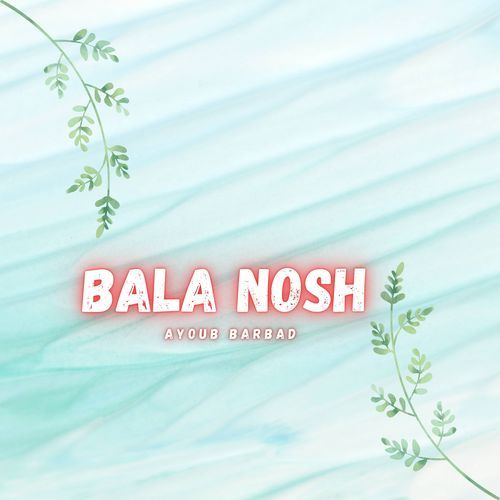 Bala Nosh