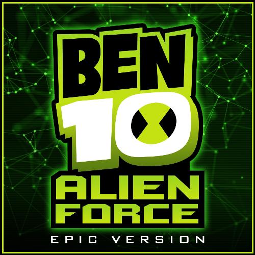 Ben 10 Alien Force - Theme - Epic Version_poster_image