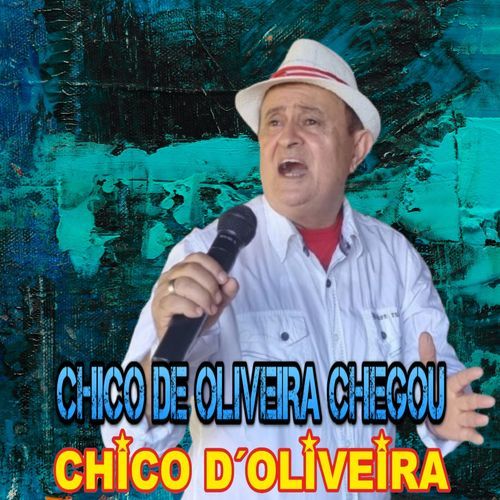 Chico de Oliveira Chegou cover art