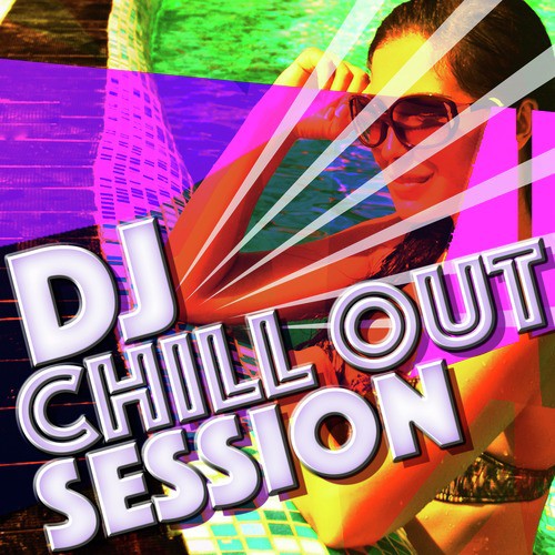DJ Chill out Session