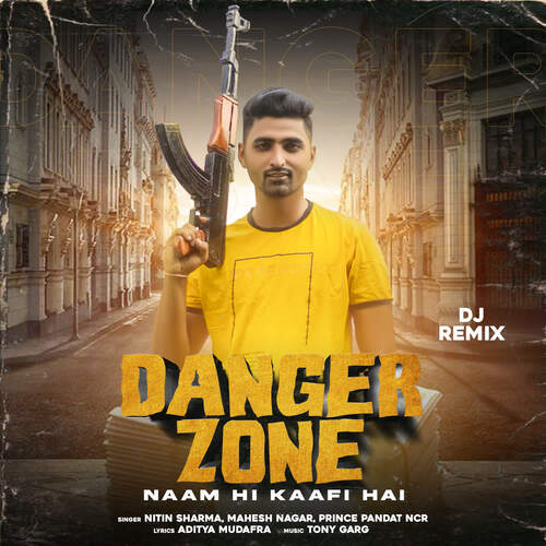 Danger Zone (Naam Hi Kaafi Hai) (Dj Remix)