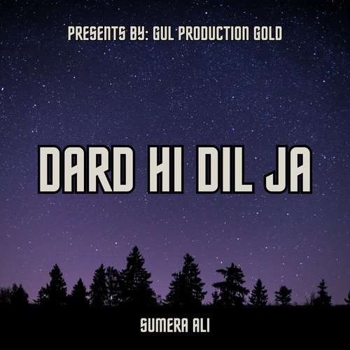 Dard Hi Dil Ja