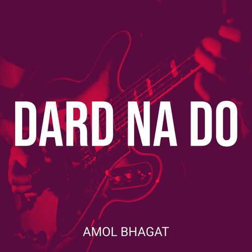 Dard Na Do