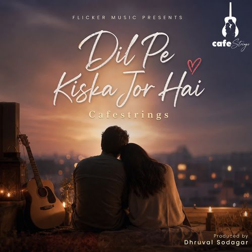Dil Pe Kiska Jor Hai