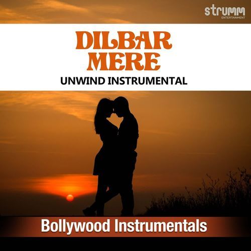 Dilbar Mere - Unwind Instrumental