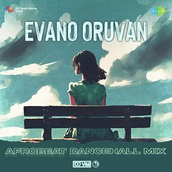 Evano Oruvan - Afrobeat Dancehall Mix-HyoaBkdzfAo