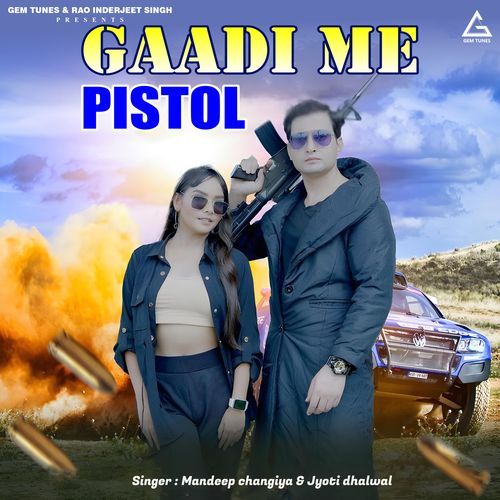 Gaadi Me Pistol