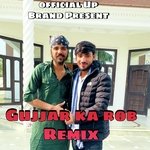 Gujjar Ka Rob (Remix)